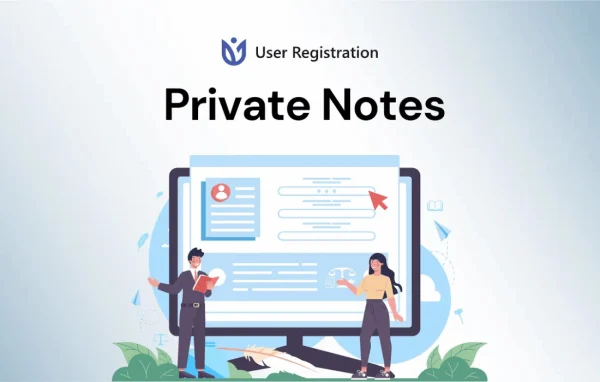 User Registration Private Notes add-on banner by WPEverest